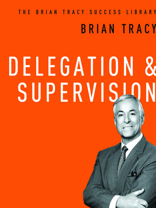 Title details for Delegation and Supervision by Brian Tracy - Wait list